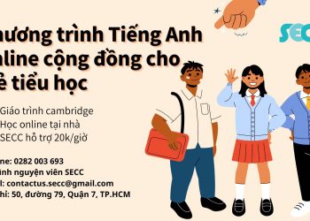 KHAI GIẢNG “HỌC TIẾNG ANH 20K” – CHƯƠNG TRÌNH HỖ TRỢ TRẺ EM VIỆT NAM CỦA SECC