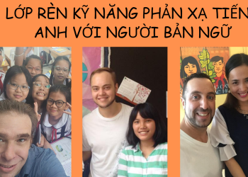 KHAI GIẢNG LỚP TIẾNG ANH ONLINE TƯƠNG TÁC GIAO TIẾP VỚI NGƯỜI BẢN NGỮ CHỈ 90K